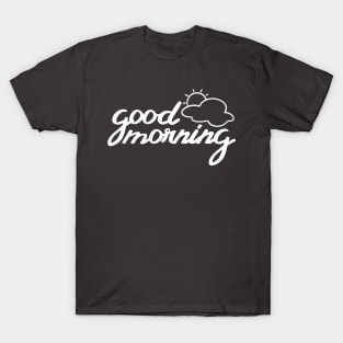 Good Morning Dark T-Shirt